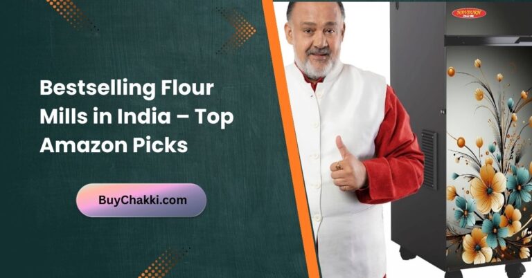 Bestselling Flour Mills in India -Top Amazon Picks
