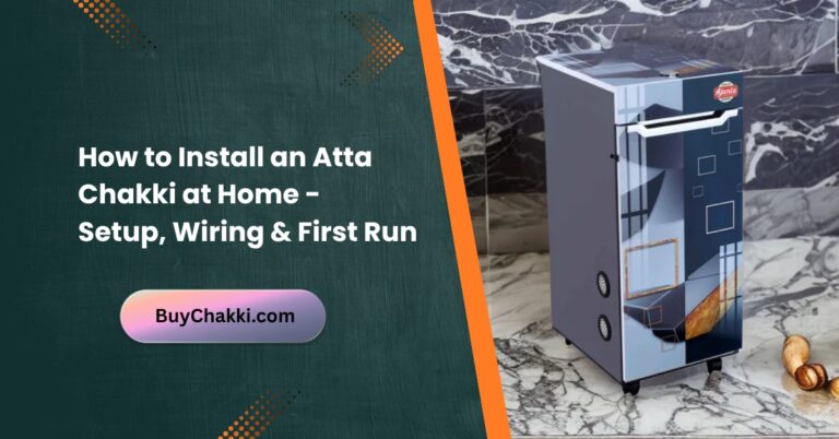 How to Install an Atta Chakki at Home (DIY Tutorial)