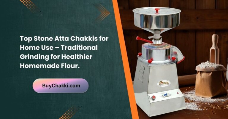 Stone atta chakki machine in an Indian kitchen used for traditional low-heat flour grinding at home.