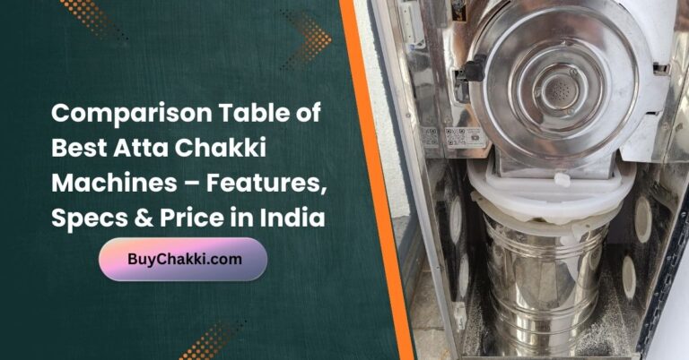 Best atta chakki comparison table with features and prices